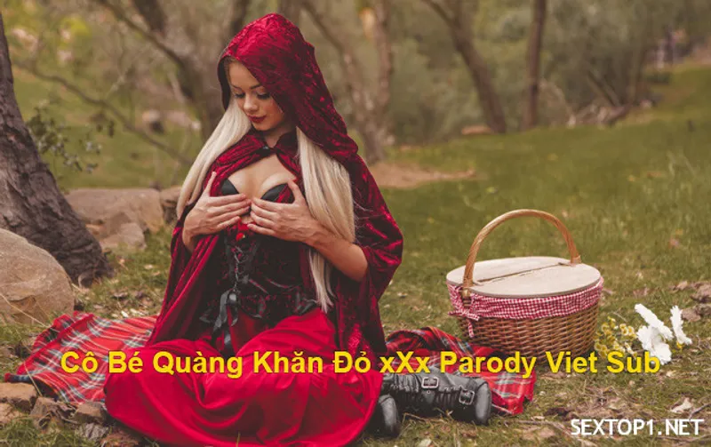 Cô bé quàng khăn đỏ phang parody vietsub